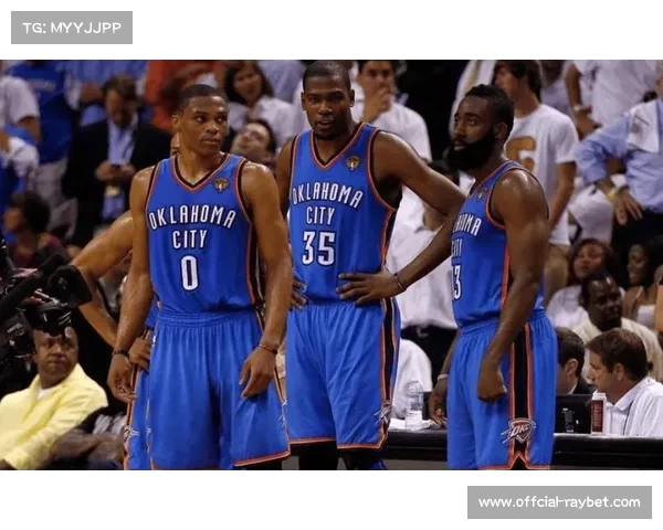 哈登杜兰特兄弟情社交媒体互动，雷霆回忆引热议